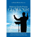 Making God's Praise Glorious!: Words of Inspiration and Support for Church Choir Directors and Their Choirs