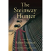 The Steinway Hunter: A Memoir