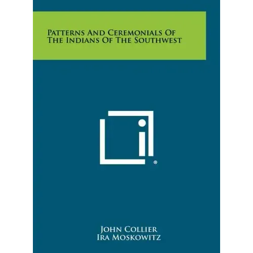 Patterns And Ceremonials Of The Indians Of The Southwest
