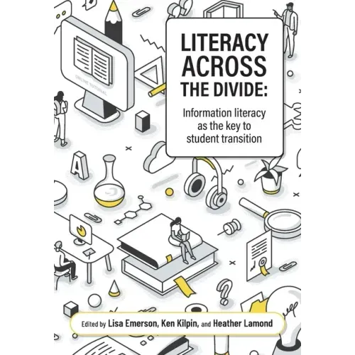 Literacy across the divide: Information literacy as the key to student transition