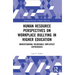 Human Resource Perspectives on Workplace Bullying in Higher Education: Understanding Vulnerable Employees' Experiences