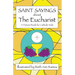 Saint Sayings about the Eucharist: A Picture Book for Catholic Kids