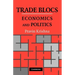 Trade Blocs: Economics and Politics