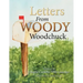 Letters from Woody Woodchuck