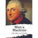 Man a Machine