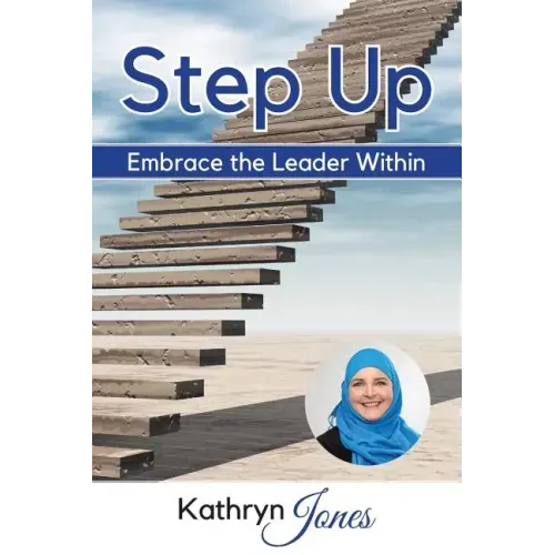 Step Up: Embrace the Leader Within