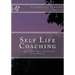 Self Life Coaching: 21-Days That Will Transform Your World!