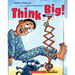 Think Big!