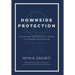 Downside Protection: Process and Tenets for Short Selling in All Market Environments