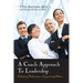 A Coach Approach to Leadership: Enhancing Performance, Empowering Others