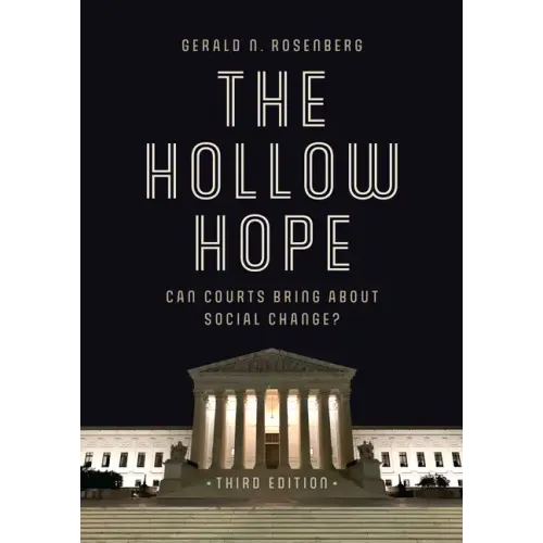 The Hollow Hope: Can Courts Bring about Social Change?