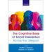 The Cognitive Basis of Social Interaction Across the Lifespan