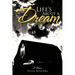Life's about a Dream: A Memoir