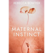 Maternal Instinct