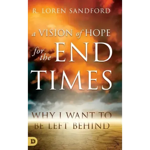 A Vision of Hope for the Endtimes
