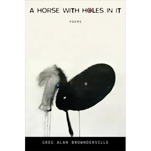 A Horse with Holes in It: Poems