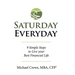 Saturday Everyday: 9 Simple Steps to Live Your Best Financial Life