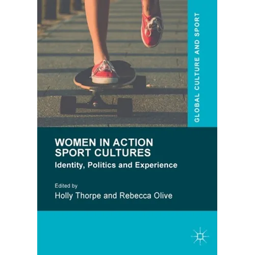 Women in Action Sport Cultures: Identity, Politics and Experience - Paperback