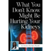 What You Don't Know Might Be Hurting Your Kidneys