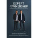Expert Ownership: Launching Faith-Filled Entrepreneurs into Greater Freedom and Success
