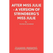 After Miss Julie - A Version of Strindberg's Miss Julie