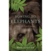 Bowing to Elephants: Tales of a Travel Junkie