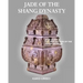 Jade of the Shang Dynasty