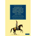 Account of the Kingdom of Caubul, and Its Dependencies in Persia, Tartary, and India: Comprising a View of the Afghaun Nation, and a History of the Do