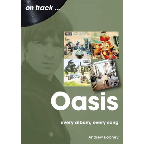 Oasis: Every Album, Every Song
