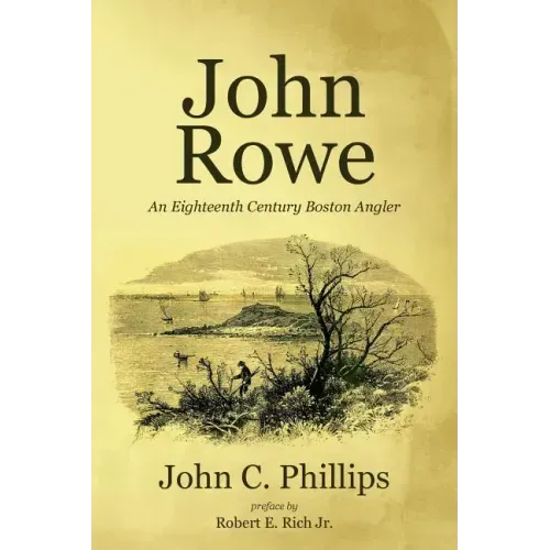 John Rowe: An Eighteenth Century Boston Angler