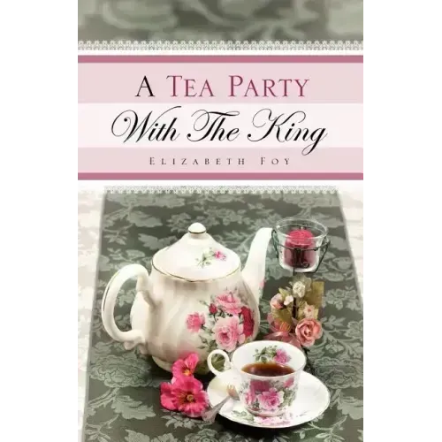 A Tea Party With The King