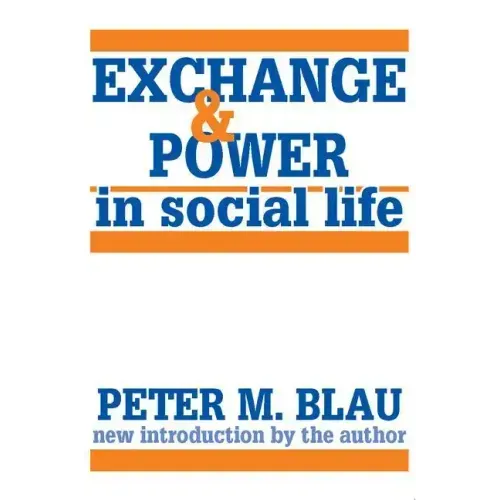 Exchange and Power in Social Life