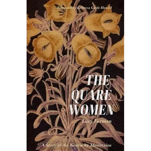 The Quare Women: A Story of the Kentucky Mountains