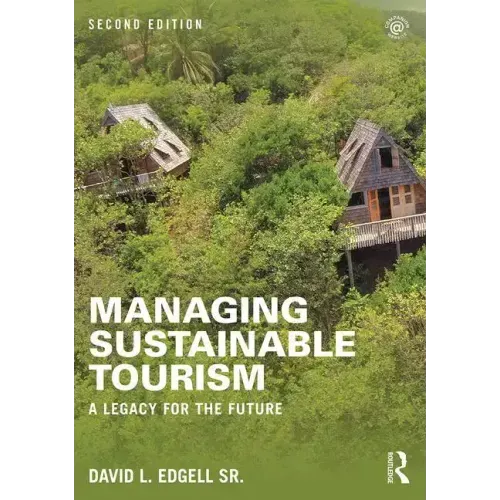 Managing Sustainable Tourism: A legacy for the future