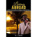 Living Overseas: Living Abroad " Living Overseas: "Guide To Successful & Happy Living Overseas