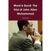 Word is Bond: The trial of John Allen Muhammad