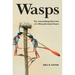 Wasps: The Astonishing Diversity of a Misunderstood Insect