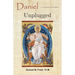 Daniel Unplugged: A Commentary & Translation