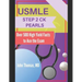 USMLE Step 2 Ck Pearls: Over 500 High Yield Facts to Ace the Exam