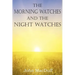 The Morning Watches and the Night Watches