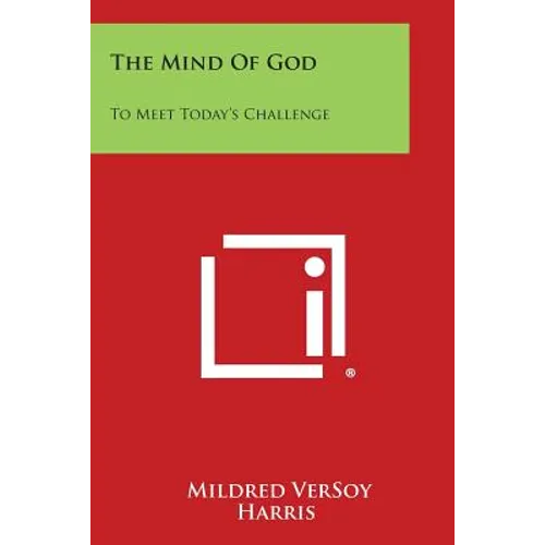The Mind of God: To Meet Today's Challenge