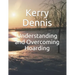 Understanding and Overcoming Hoarding