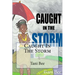 Caught in the Storm