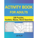 Activity Book for Adults: 108 Puzzles, Sudoku, Mazes, Word Searches
