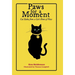 Paws for a Moment: Cat Haiku from a Cat's Point of View