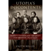 Utopia's Discontents: Russian Ã0/00migrã(c)S and the Quest for Freedom, 1830s-1930s