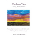 The Long View: Essays, Poems, Stories