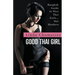 Good Thai Girl: Bangkok Guide to Nice Thai Girls... Not Hookers