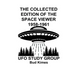 The Collected Edition of The SPACE VIEWER 1958-1961: Ufo Study Club