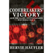 Codebreakers' Victory: How the Allied Cryptographers Won World War II